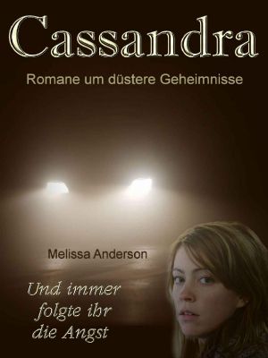 [Cassandra 06] • Und immer folgte ihr die Angst